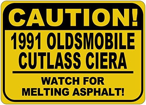 1991 91 Oldsmobile Cutlass Ciera זהירות להמיס שלט אספלט - 12 x 18 אינץ '