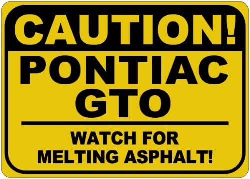 פונטיאק GTO זהירות להמיס שלט אספלט - 12X18 אינץ '