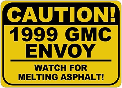 1999 99 GMC שליח זהירות זהירות שלט אספלט - 12X18 אינץ '