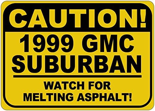 1999 99 GMC זהירות פרבריה שלט אספלט - 12X18 אינץ '